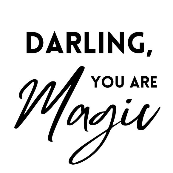 Darling you are Magic, Motivational Art Prints, Inspirational Art Prints, Magic - Picture 2 of 3